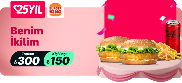 Burger King / Benim İkilim 300TL
